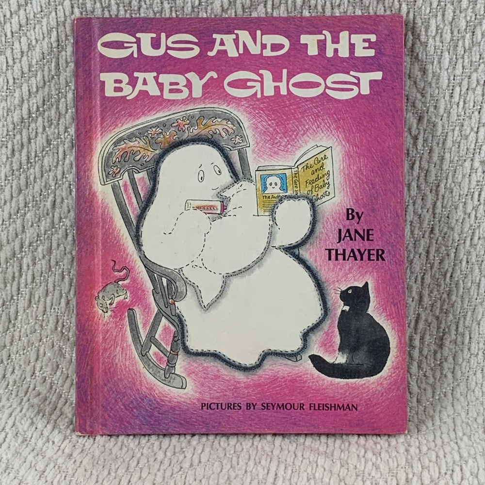 Gus & the‎ Baby Ghost Childrens Book Jane Thayer Seymour Fleishman Weekly Reader